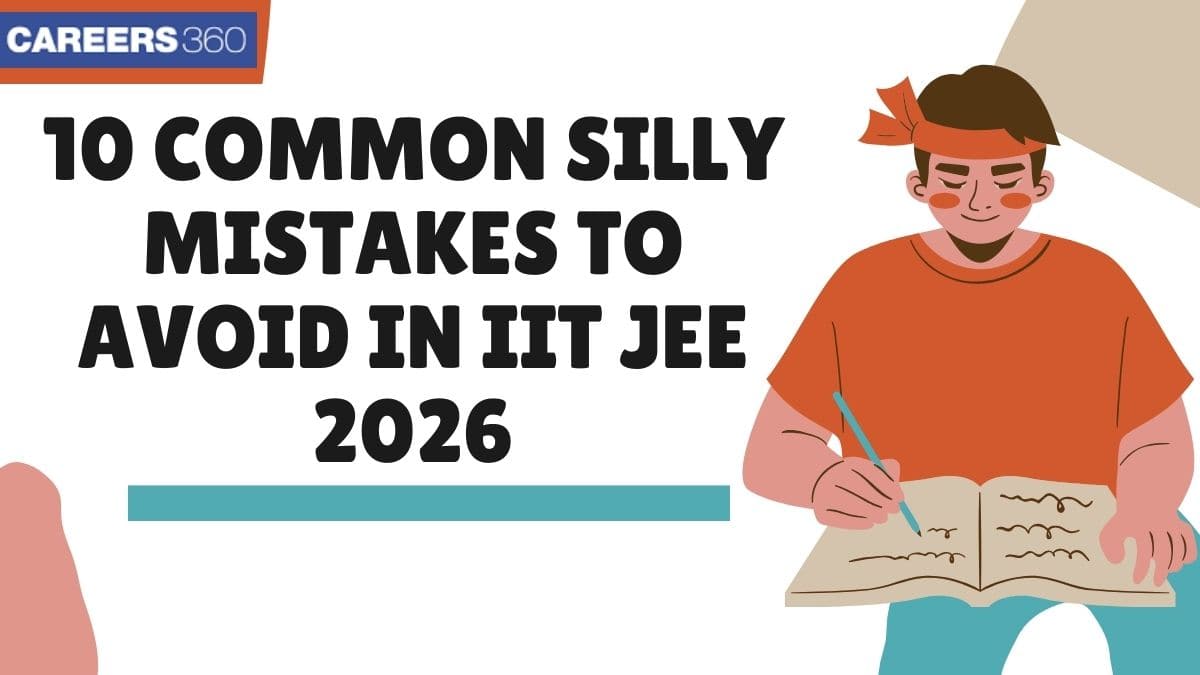 10 Common Silly Mistakes to Avoid in IIT JEE 2026